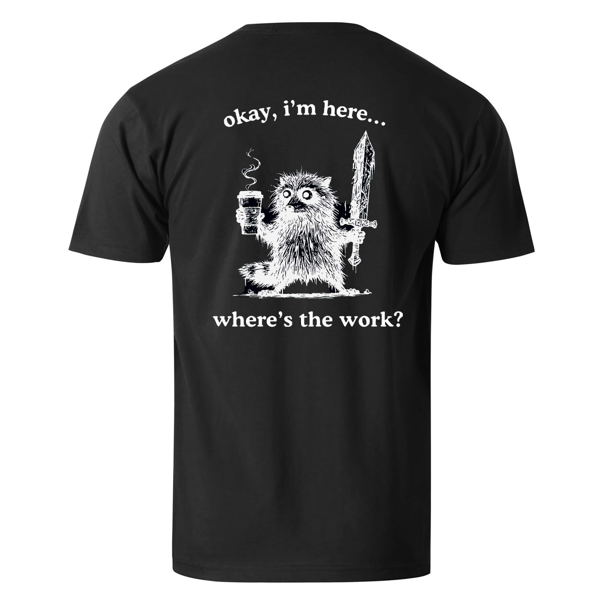 Vacation Okay, I'm Here. Where's The Work Raccoon Men's Cotton T-shirt