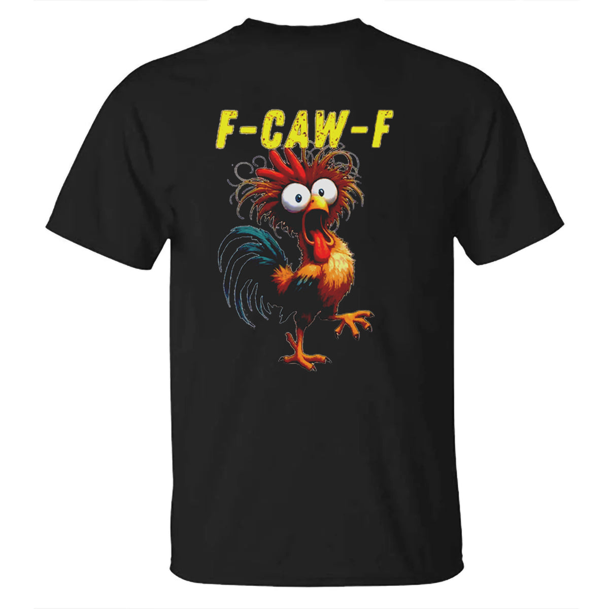 F-Caw-F Crazy Rooster Men's T-shirt