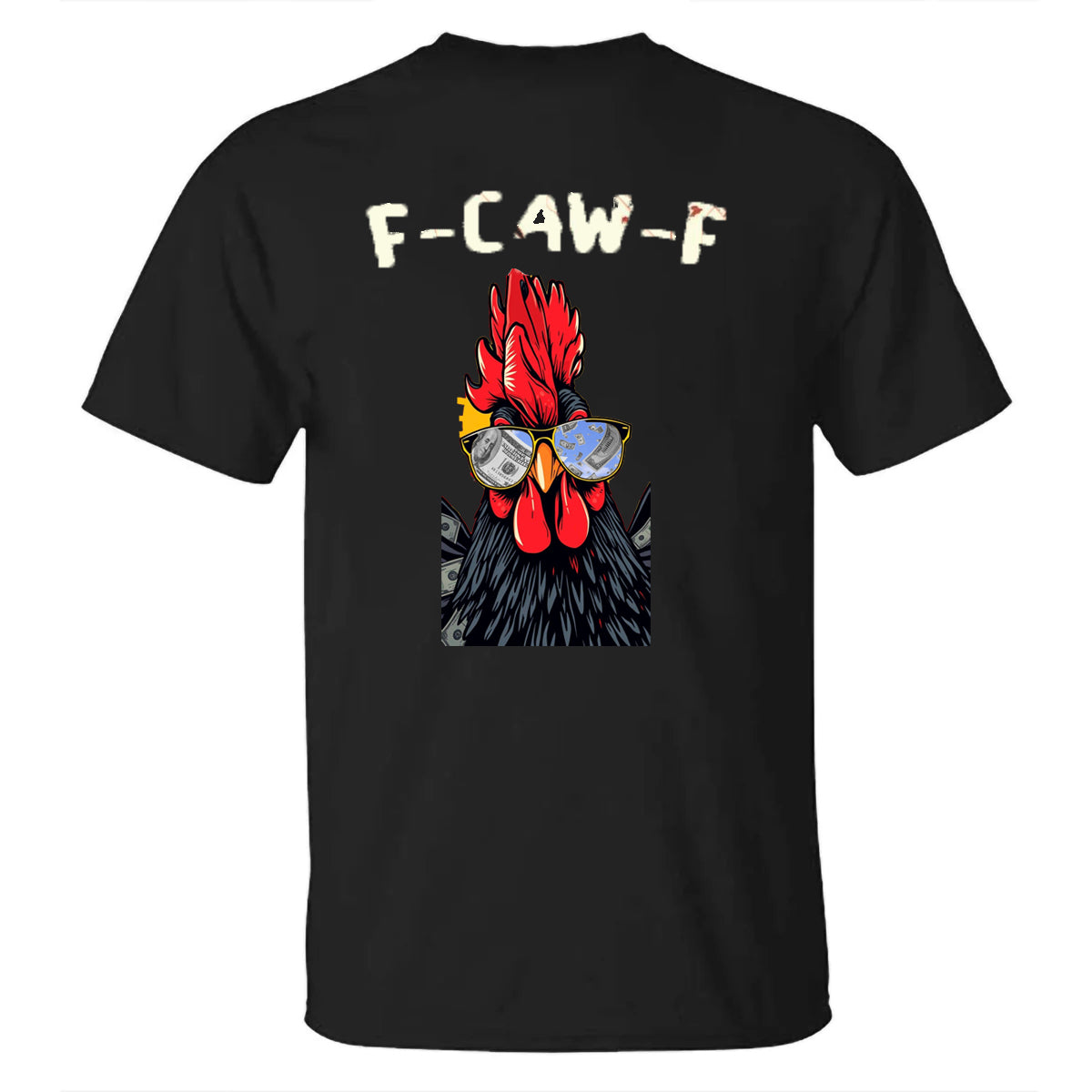 F-Caw-F Dollars Rooster Men's T-shirt