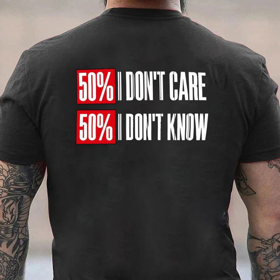 50% Don't Care 50% Don't Know Men's T-shirt