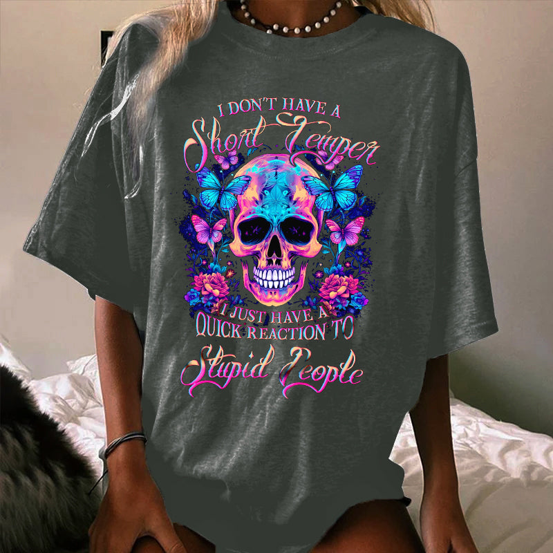 I DON'T HAVE A SHORT TEMPER WOMEN'S T-SHIRT