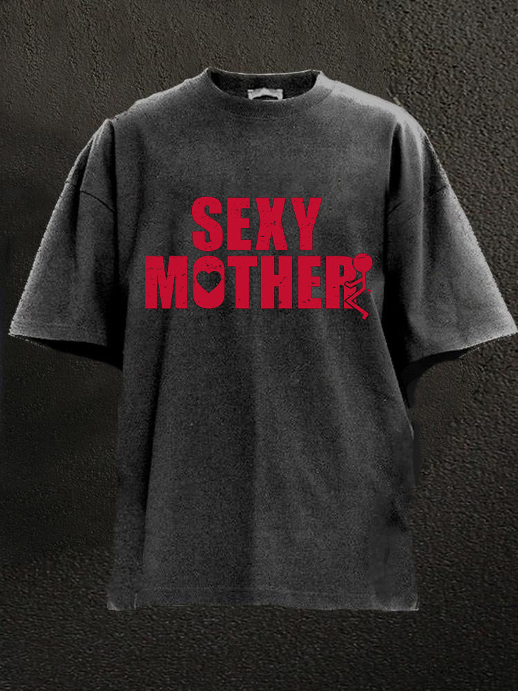 Sexy Mother Washed Men's T-shirt