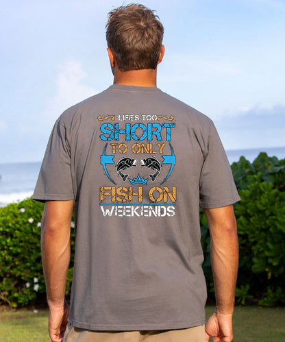 Vacation Lefe Is Too Short To Only Fish On Weekends Men's Cotton T-shirt