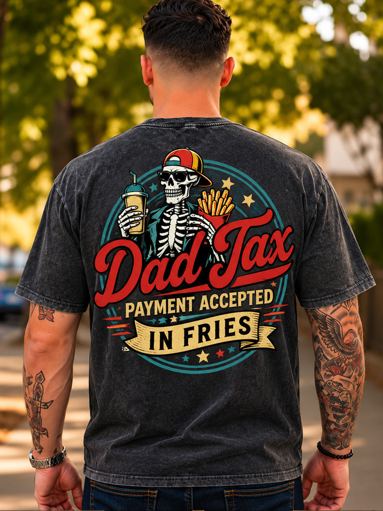Dad Tax Payment Accepted In Fries Washed Men's T-shirt
