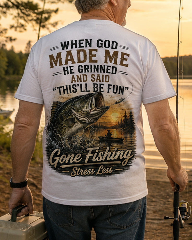 Funny Fishing TEE – "WHEN GOD MADE ME AND SAID THIS'LL BE FUN" Men's T-shirt
