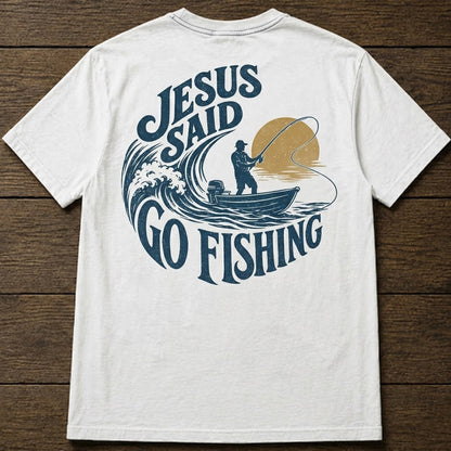 Jusus Said Go fishing Men's T-shirt