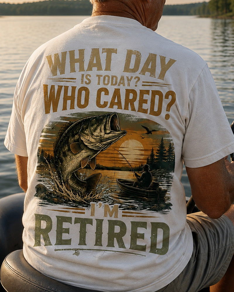 What Day Is Today? Who Cared? I'm Retired Men's T-shirt