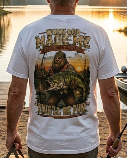 When God Made Me, He Grinned And Said “This’ll Be Fun” Fishing T-Shirt