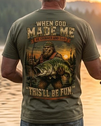 When God Made Me, He Grinned And Said “This’ll Be Fun” Fishing T-Shirt