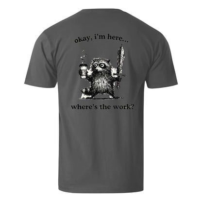 Vacation Okay, I'm Here. Where's The Work Raccoon Men's Cotton T-shirt