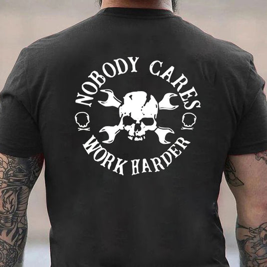 Nobody Cares Work Harder Men's T-shirt