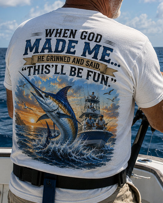 WHEN GOD MADE ME HE GRINNED AND SAID THIS'LL BE FUN Cotton Men's T-shirt