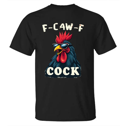 F-Caw-F Cool Rooster Men's T-shirt