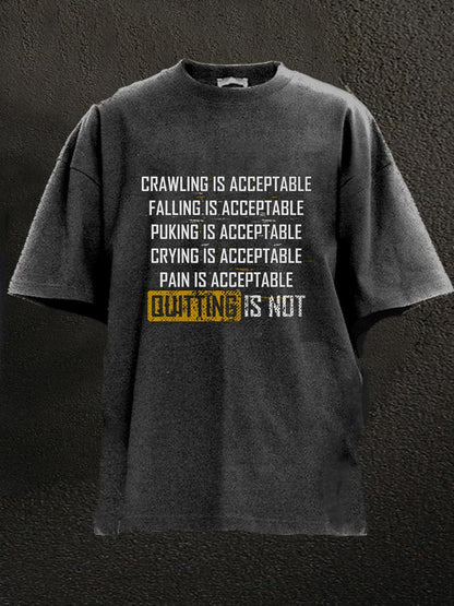 Quitting Is Not Acceptable Washed Men's T-shirt