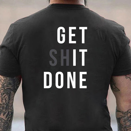 Get S*it Done Men's T-shirt