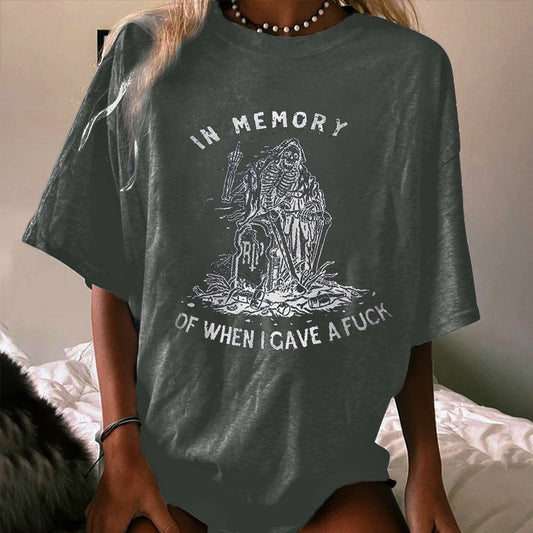 IN MEMORY OF WHEN I GAVE A F WOMEN'S T-SHIRT