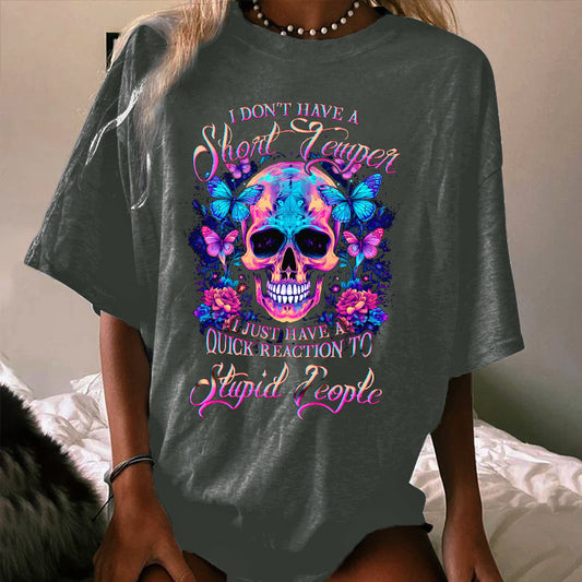 I DON'T HAVE A SHORT TEMPER WOMEN'S T-SHIRT