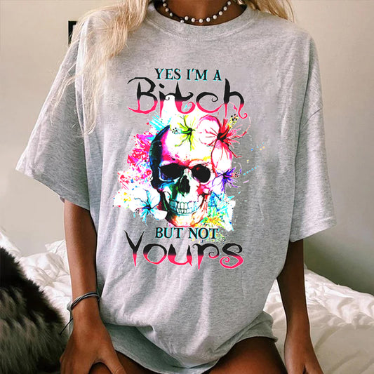 YES I'M A B BUT NOT YOURS WOMEN'S T-SHIRT