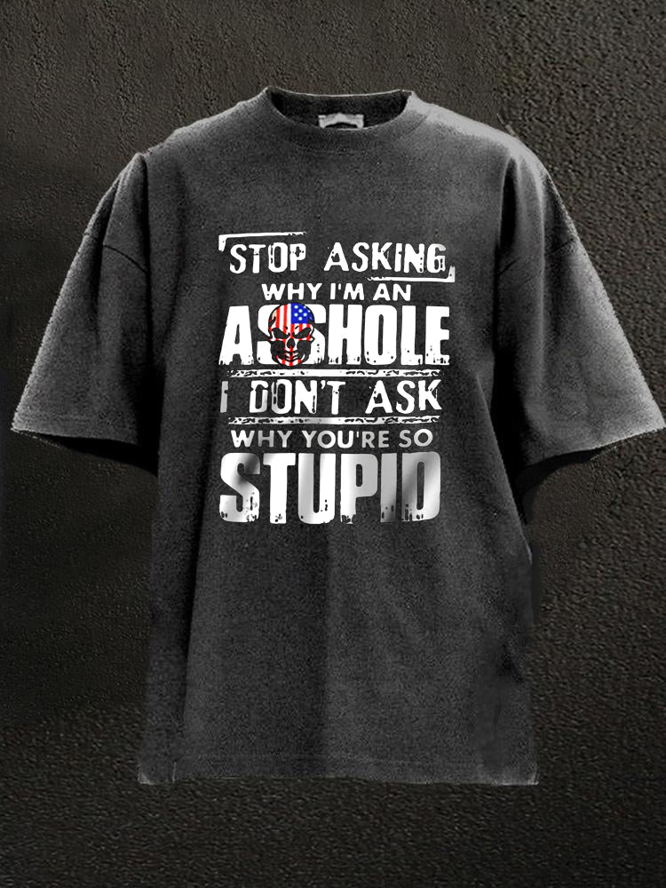 STOP ASKING Washed Men's T-shirt