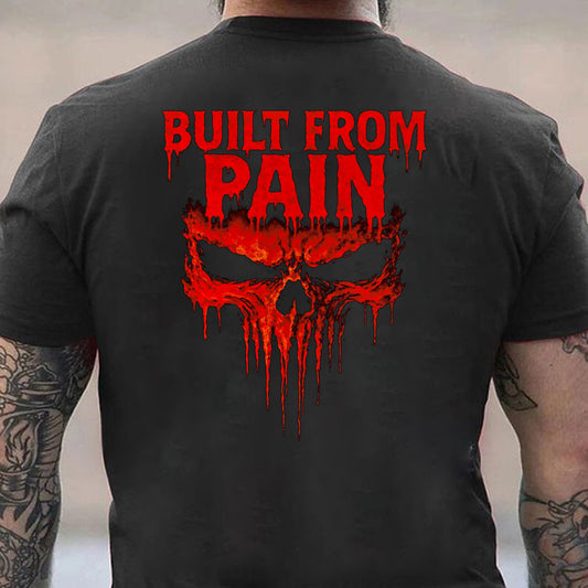 Built From Pain Men's T-shirt