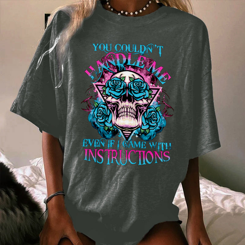 YOU COULDN'T HANDLE ME WOMEN'S T-SHIRT