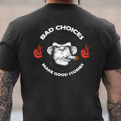 Bad Choices Make Good Stories Men's T-shirt