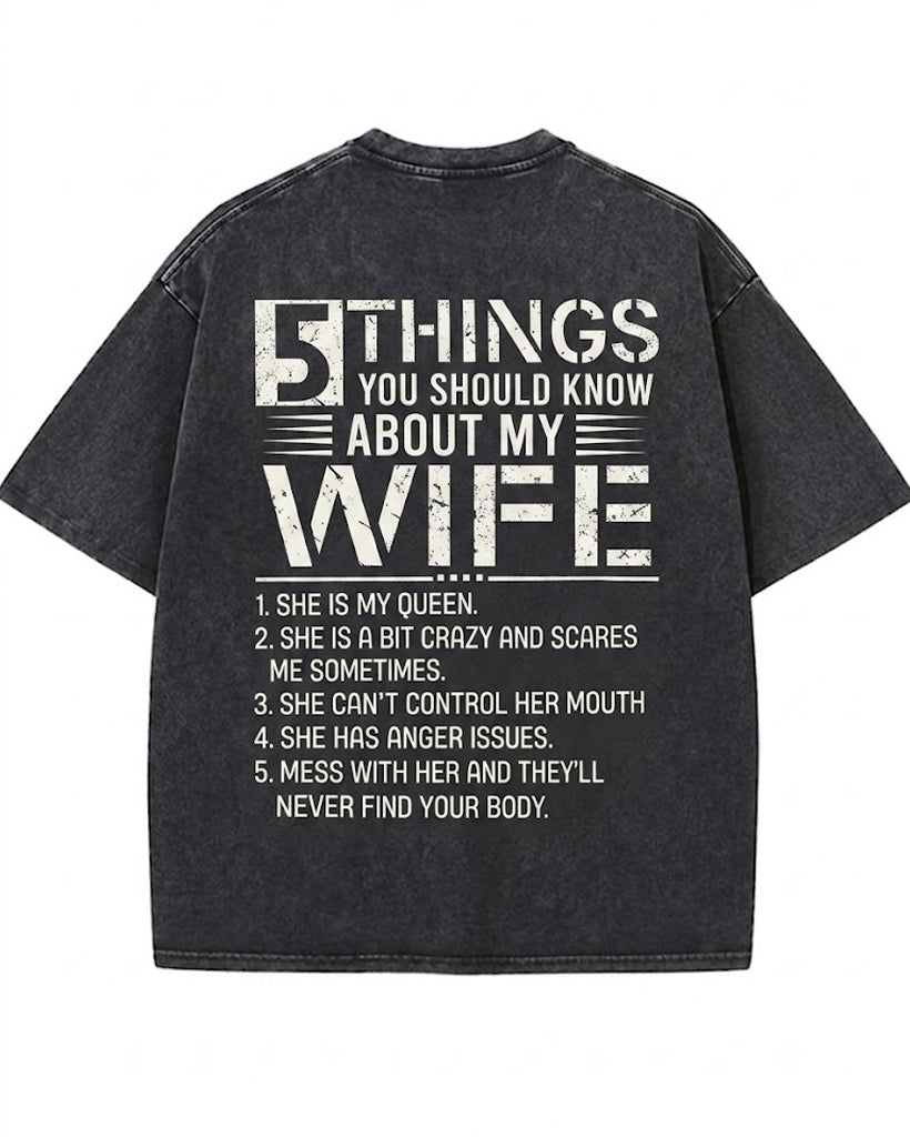 5 Things You Should Know About My Wife Washed Men's T-shirt