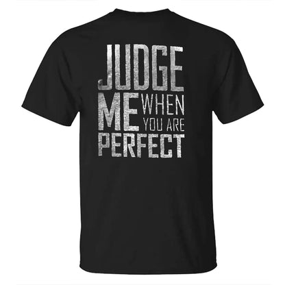 Judge Me When You Are Perfect Cotton Men's T-shirt