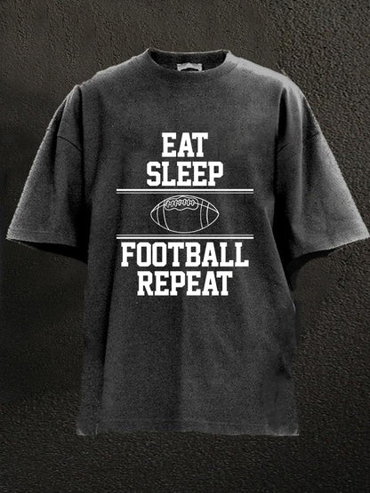 Eat Sleep Football Repeat Washed Men's T-shirt