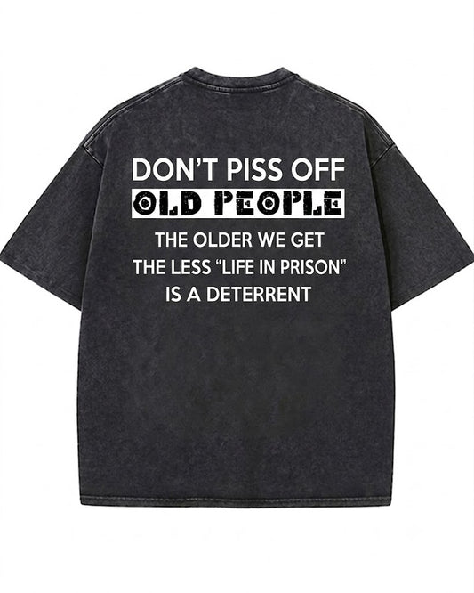 The Older We Get The Less Life In Prison Is A Deterrent Washed Men's T-shirt