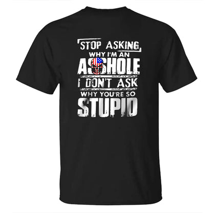 STOP ASKING Cotton Men's T-shirt
