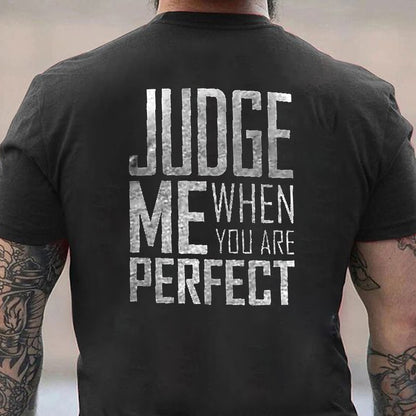 Judge Me When You Are Perfect Cotton Men's T-shirt