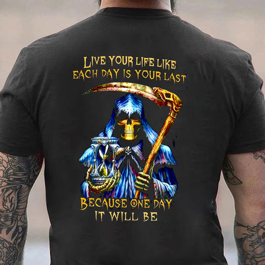 Live Your Life Like Each Day Is Your Last Cotton Men's T-shirt