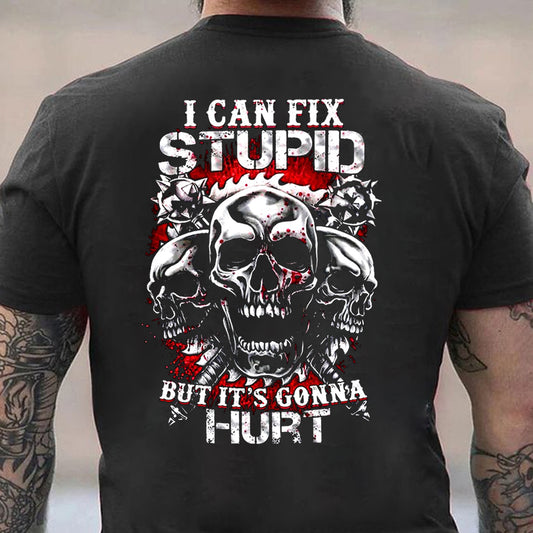 I Can Fix Stupid But It's Gonna Hurt Cotton Men's T-shirt