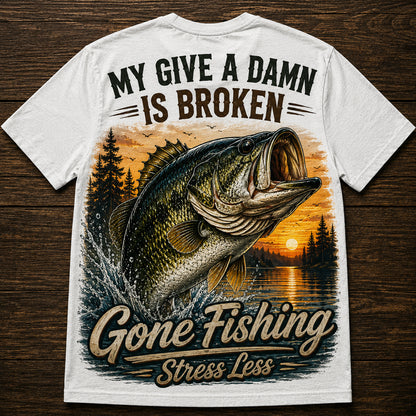 MY GIVE A DAMN IS BROKEN Fishing Funny Men's T-shirt