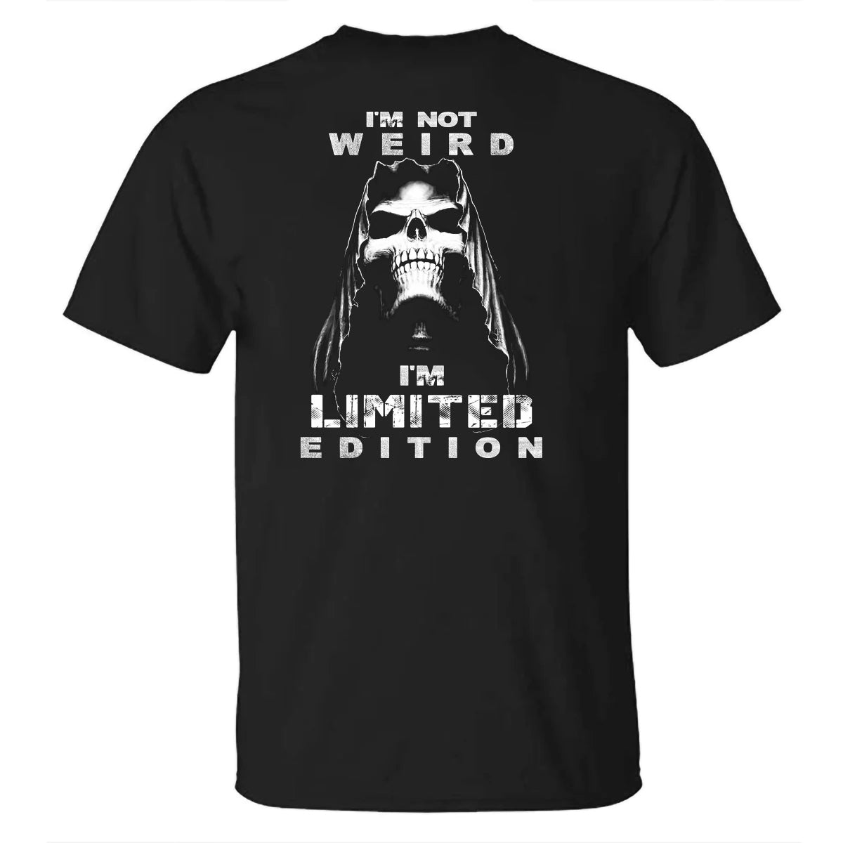 I'm Not Weird I'm Limited Edition Men's T-shirt