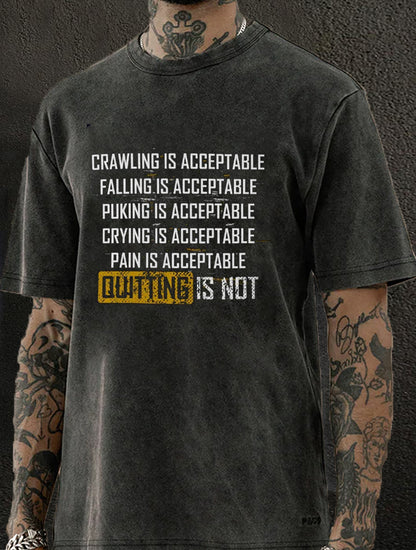 Quitting Is Not Acceptable Washed Men's T-shirt