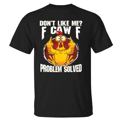 Don't Like Me? F-CAW-F Men's T-shirt