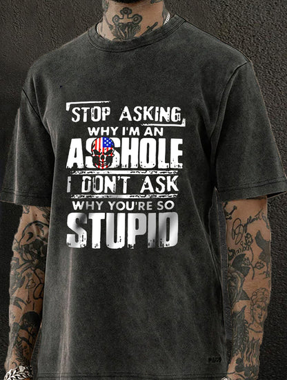STOP ASKING Washed Men's T-shirt
