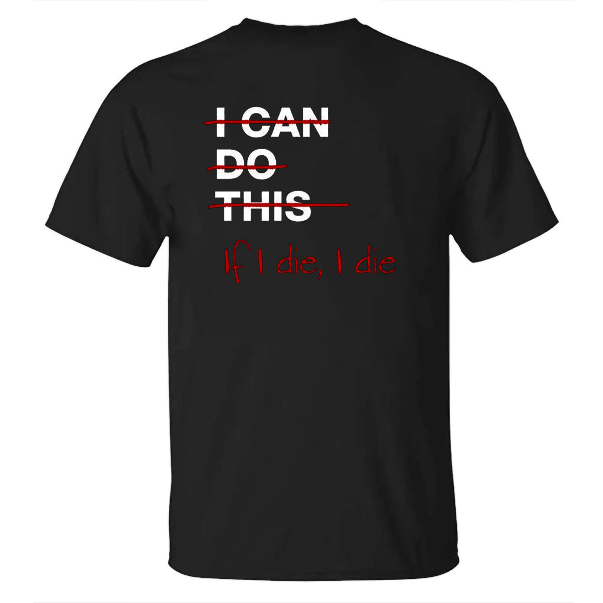 IF I DIE I DIE Men's T-shirt