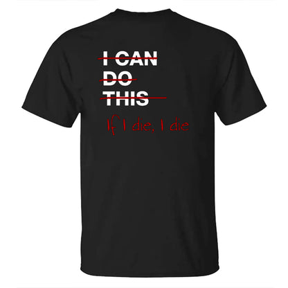 IF I DIE I DIE Men's T-shirt