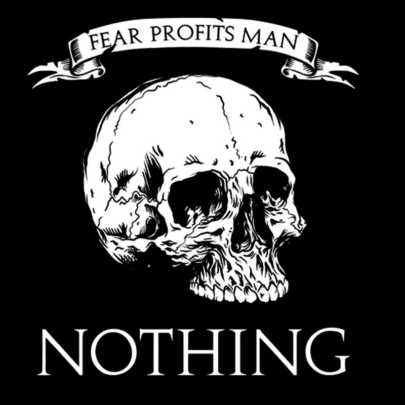 FEAR PROFITS NOTHING Men's T-shirt