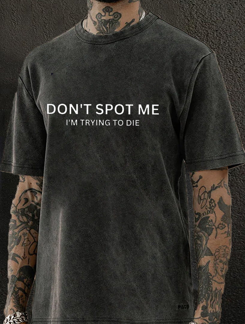 DON'T SPOT ME Washed Men's T-shirt