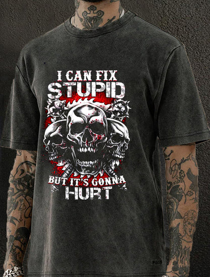 I Can Fix Stupid But It's Gonna Hurt Washed Men's T-shirt
