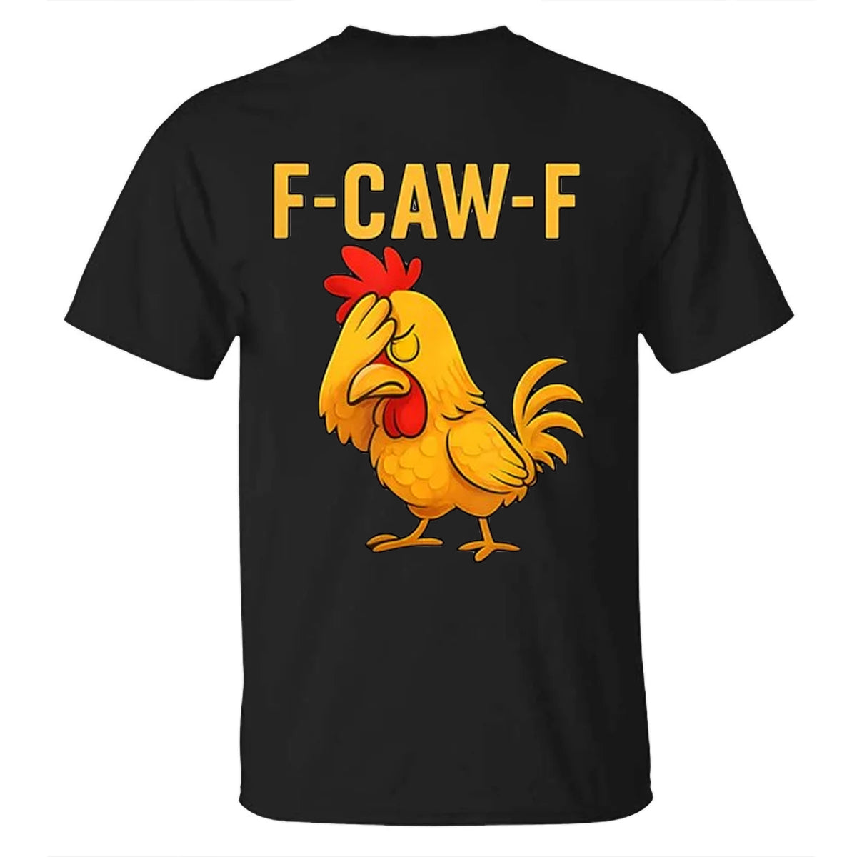 F-Caw-F Helpless Rooster Men's T-shirt