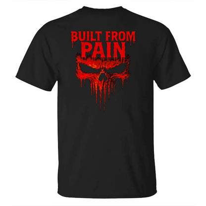 Built From Pain Men's T-shirt