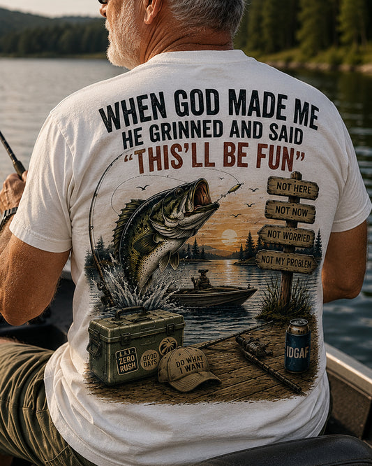 WHEN GOD MADE ME HE GRINNED AND SAID THIS'LL BE FUN Fishing Men's T-shirt