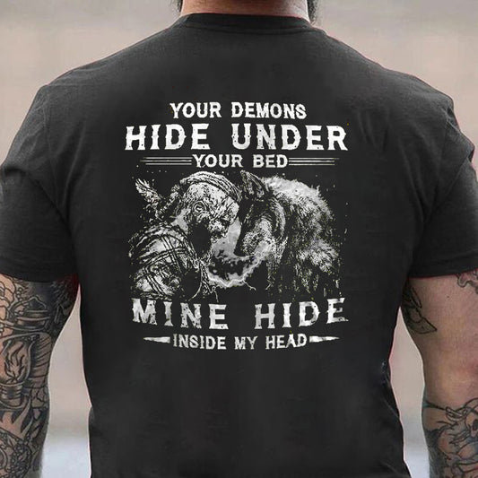 Your Demons Hide Under You Bed, Mine Hide Inside My Head Cotton Men's T-shirt