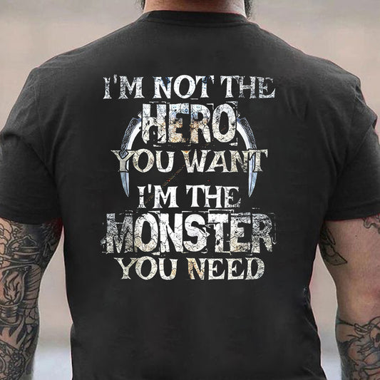 I Am Not The Hero You Want, I Am The Monster You Need Cotton Men's T-shirt
