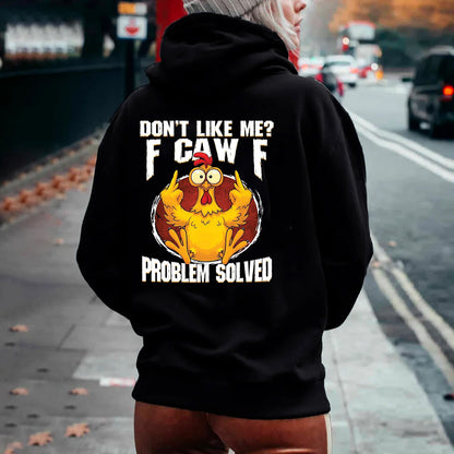 Don't Like Me? F-CAW-F Unisex Hoodie